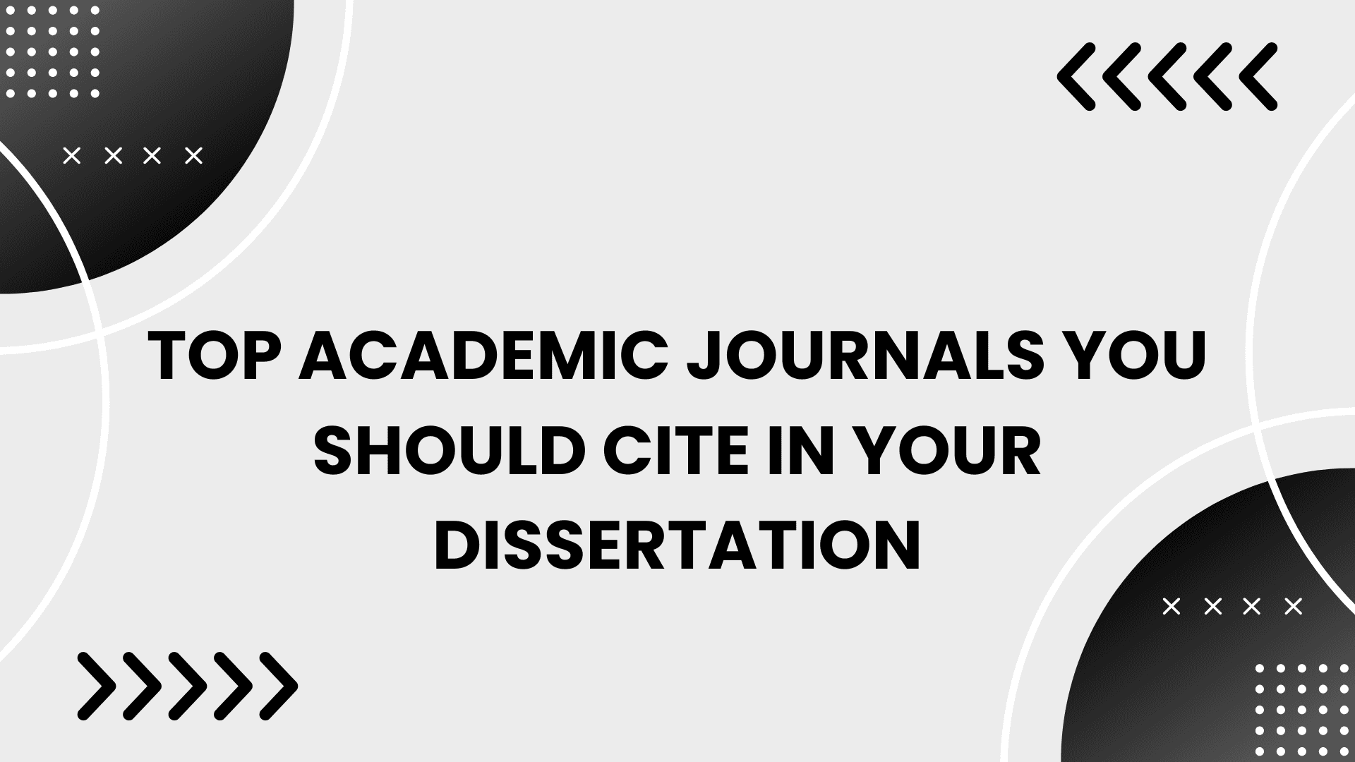 Top Academic Journals You Should Cite in Your Dissertation