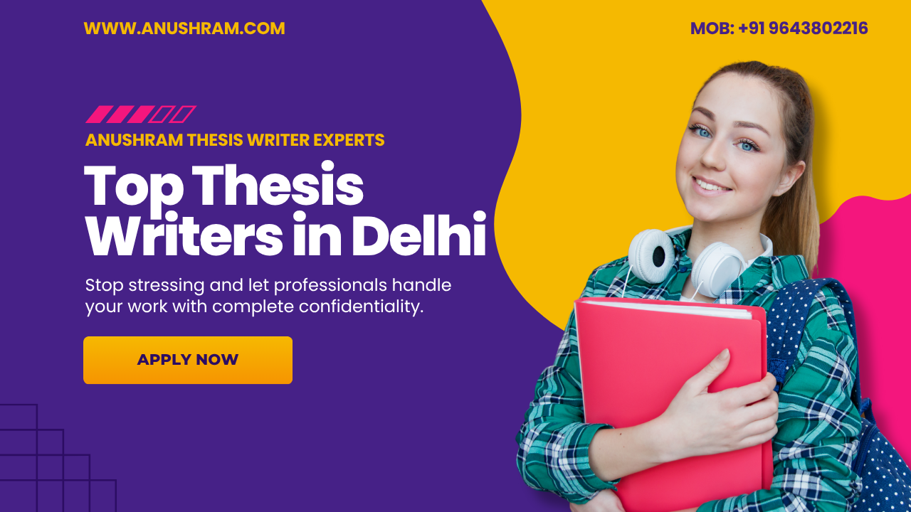 Top Thesis Writers in Delhi