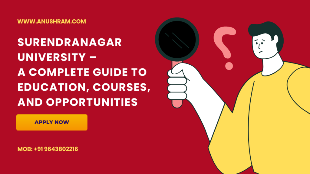 Surendranagar University – A Complete Guide to Education, Courses, and Opportunities